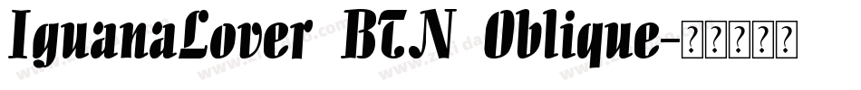 IguanaLover BTN Oblique字体转换